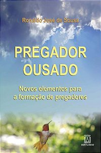 Livro Pregador Ousado - Novos Elementos Para A Formação D...