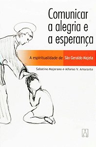 Livro Comunicar A Alegria E A Esperança - A Espiritualida...