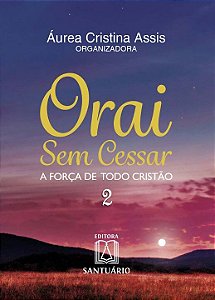 Livro Orai Sem Cessar 2 - A Força De Todo Cristão