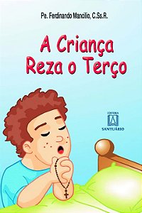 Livro A Criança Reza O Terço