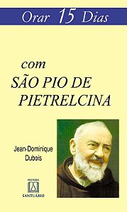 Livro Orar 15 Dias Com São Pio De Pietrelcina