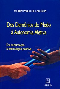 Livro Dos Demônios Do Medo A Autonomia Afetiva - Da Pertu...