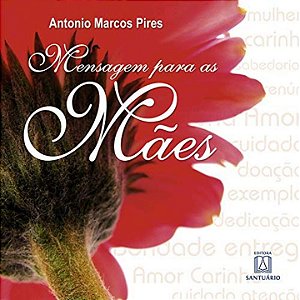 Livro Mensagem Para As Mães