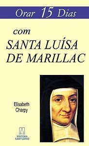 Livro Orar 15 Dias Com Santa Luísa De Marillac