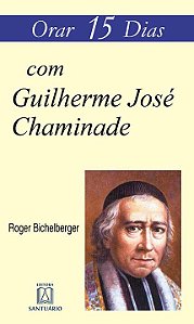 Livro Orar 15 Dias Com Guilherme José Chaminade
