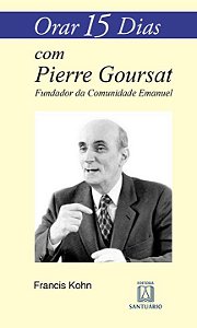 Livro Orar 15 Dias Com Pierre Goursat
