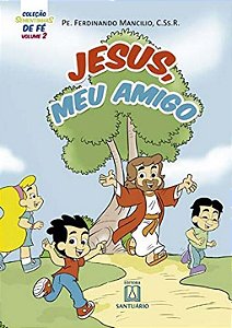 Livro Colecao sementinhas de fe volume 2 jesus meu amigo