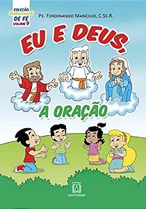 Livro Col. Sementinhas De Fe - Vol. 9 - Eu E Deus, A