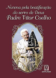 Livro Novena pela beatificacao do servo de deus padre vitor coe...