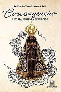 Livro Consagração A Nossa Senhora Aparecida