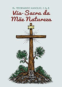 Livro Via Sacra Da Mae Natureza