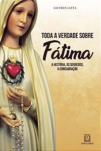 Livro Toda a verdade sobre fatima: a história, os segredo...
