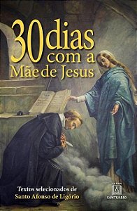 Livro 30 Dias Com A Mãe De Jesus