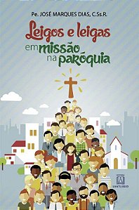 Livro Leigos E Leigas Em Missão Na Paróquia