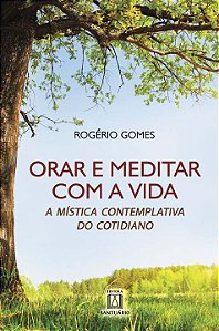Livro Orar E Meditar Com A Vida