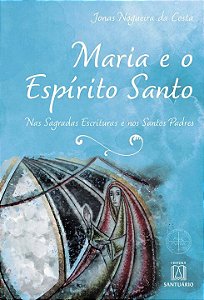 Livro Maria E O Espírito Santo