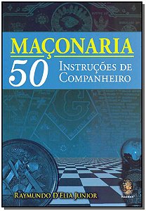 Livro Maçonaria 50: instruções de companheiro