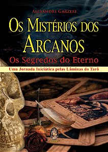 Livro Os mistérios dos arcanos: Os segredos do eterno