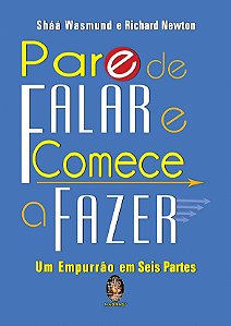 Livro Pare de falar e comece a fazer: um empurrão em seis...