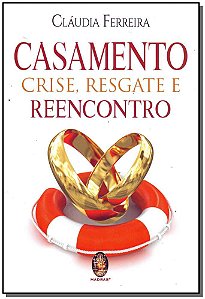 Livro Casamento, crise, resgate e reecontro