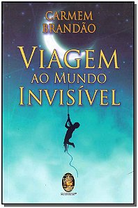 Livro Viagem ao mundo invisível