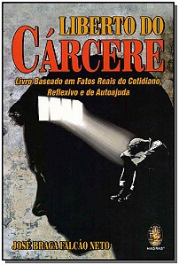Livro Liberto do cárcere: livro baseado em fatos reais do...