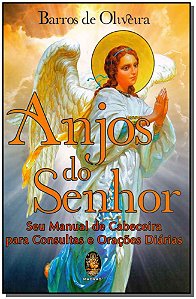 Livro Anjos do Senhor: seu manual de cabeceira para consu...