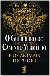 Livro O guerreiro do caminho vermelho: e os animais de po...