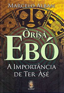 Livro Orisá Ebó: a importância de ter Àsé