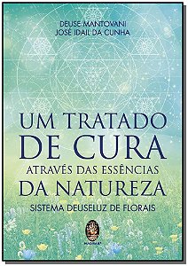 Livro Um tratado de cura através das essências da naturez...
