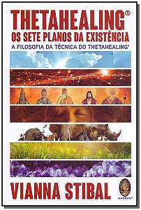 Livro Thetahealing® Os Sete Planos da Existência: a filos...