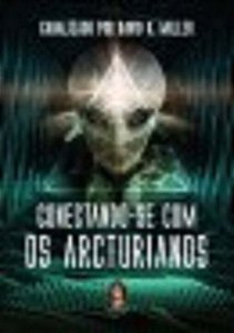 Livro Conectando-se com os arcturianos