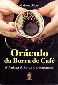 Livro Oráculo da borra de café: a antiga arte da cafeoman...