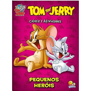 Livro Colorir e Ativ.-Tom and Jerry:Pequenos Heróis