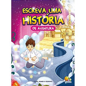 Livro Escreva uma História...de Aventura
