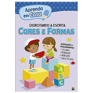 Livro Aprenda em casa Exercitando a Escrita: Cores e Formas