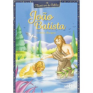 Livro Clássicos da Bíblia: João Batista