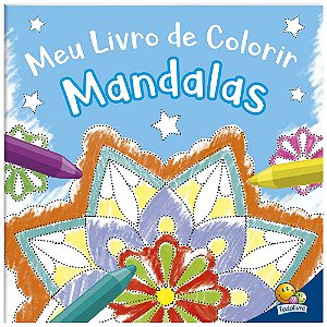 Livro Colorindo Mandalas: Meu Livro de Colorir Mandalas