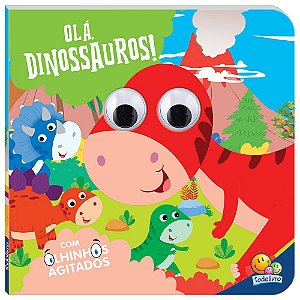 Livro Olhinhos Agitados: Olá, Dinossauros!