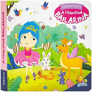 Livro Encaixe a História: A Pequena Bailarina
