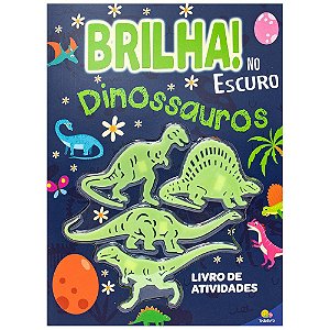 Livro Brilha no Escuro! Dinossauros