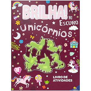 Livro Brilha no Escuro! Unicórnios