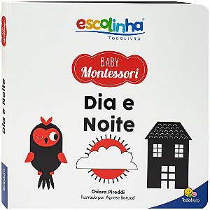 Livro Escolinha Baby Montessori - Contrastes! Dia e Noite