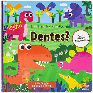 Livro Diversão Desdobrável: Onde estão os meus dentes?