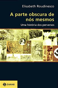 Livro A parte obscura de nós mesmos: Uma história dos per...