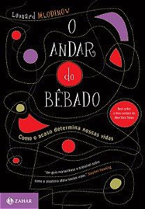Livro O andar do bêbado: Como o acaso determina nossas vi...