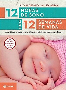 Livro 12 horas de sono com 12 semanas de vida: Um método ...
