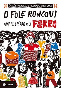 Livro O fole roncou!: Uma história do forró