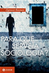 Livro Para que serve a sociologia?: Diálogos com Michael ...