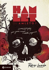 Livro Hamlet ou Amleto?: Shakespeare para jovens curiosos...
